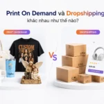 print on demand và dropshipping